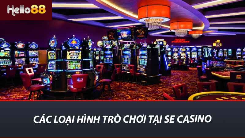 Các loại hình trò chơi tại SE Casino